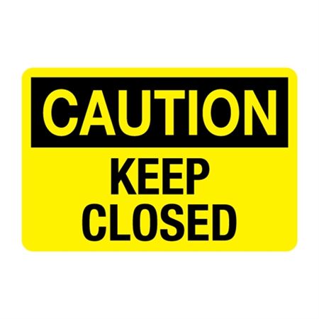 Caution Keep Closed Decal